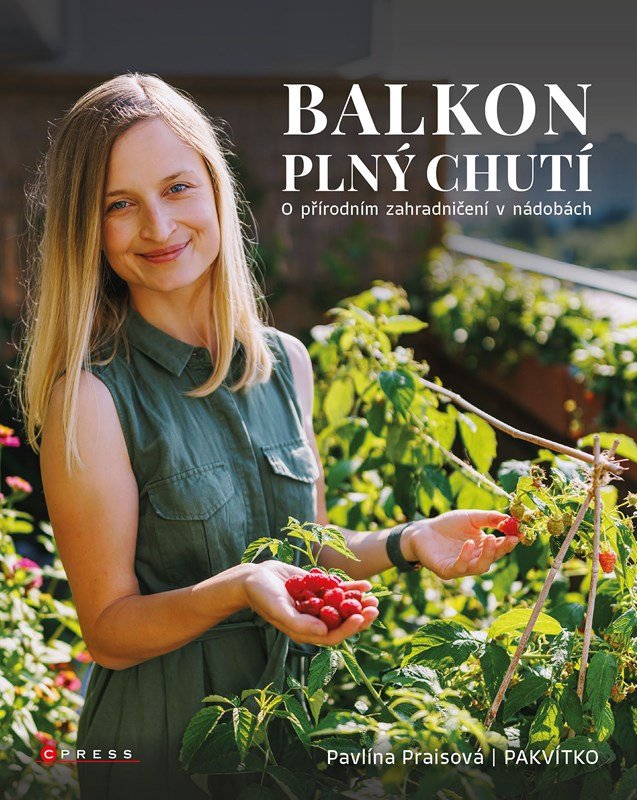 Levně Balkon plný chutí - Pavlína Praisová