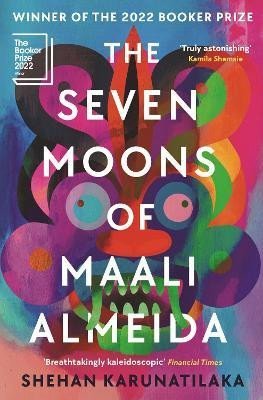The Seven Moons of Maali Almeida: Winner of the Booker Prize 2022 - Shehan Karunatilaka