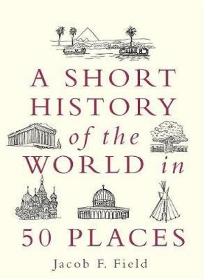Levně A Short History of the World in 50 Places