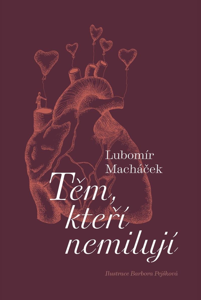 Levně Těm, kteří nemilují - Lubomír Macháček