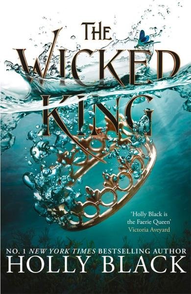 The Wicked King (The Folk of the Air #2), 1. vydání - Holly Black