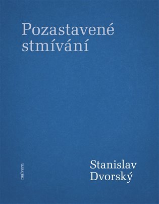 Levně Pozastavené stmívání - Stanislav Dvorský