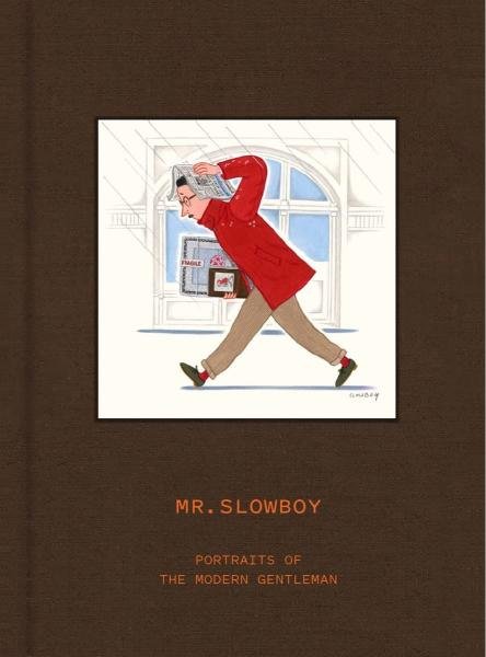 Levně MR. SLOWBOY: Portraits of the Modern Gentleman - MR Slowboy
