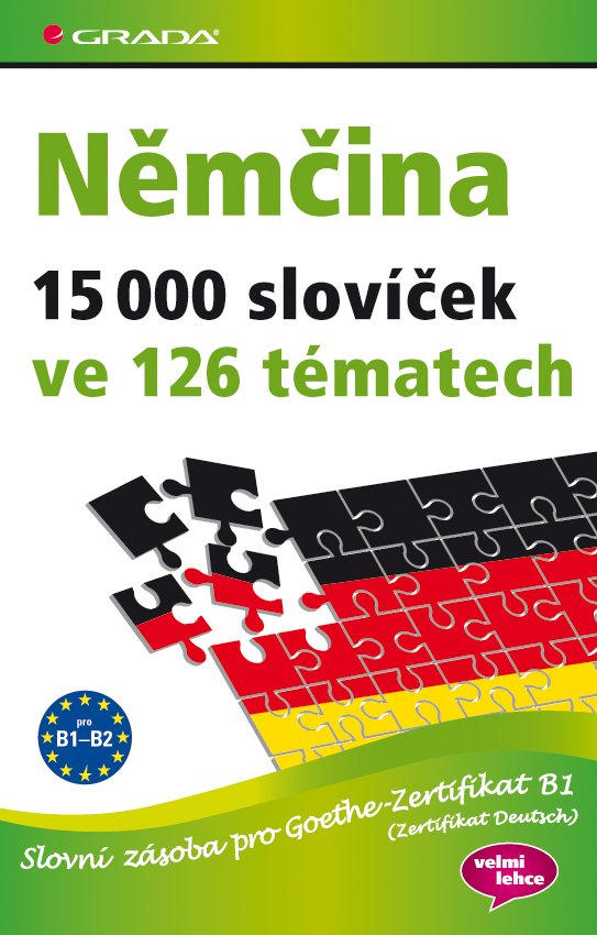 Levně Němčina 15 000 slovíček ve 126 tématech - Slovní zásoba pro Goethe–Zertifikat B1 (Zertifikat Deutsch) - Monika Reimann