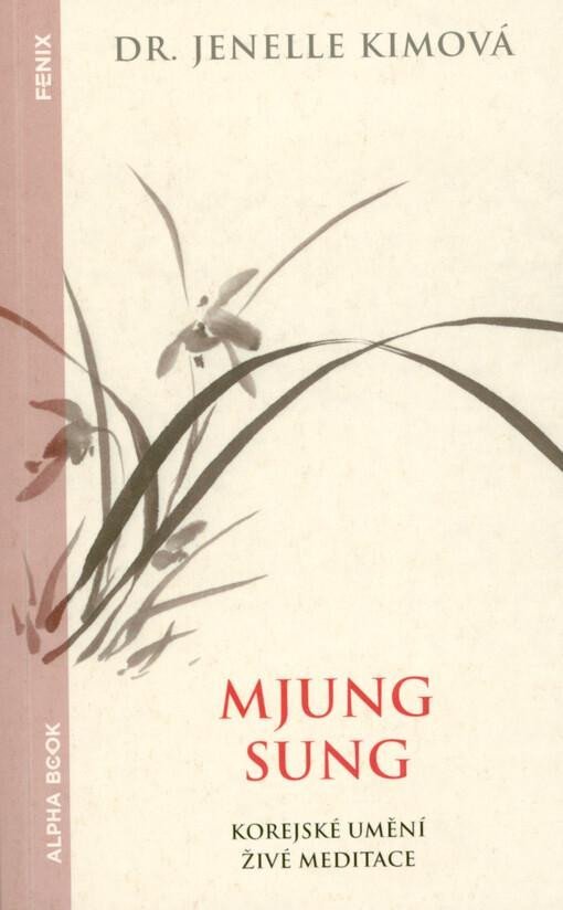 Mjung Sung: korejské umění živé meditace - Jenelle Kim