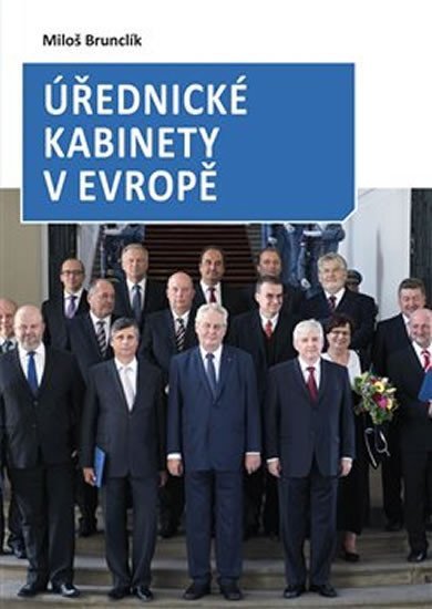 Levně Úřednické kabinety v Evropě - Miloš Brunclík