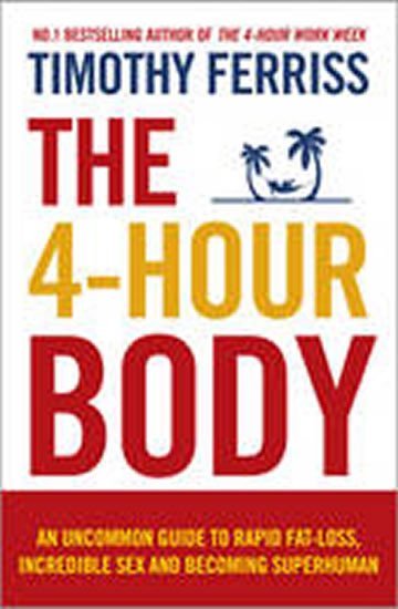 Levně The 4-Hour Body - Timothy Ferriss
