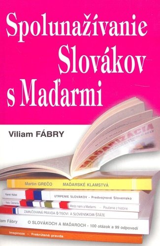 Levně Spolunažívanie Slovákov s Maďarmi - Viliam Fábry
