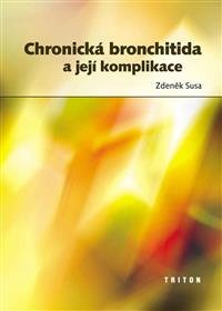 Levně Chronická bronchitida a její komplikace - Zdeněk Susa