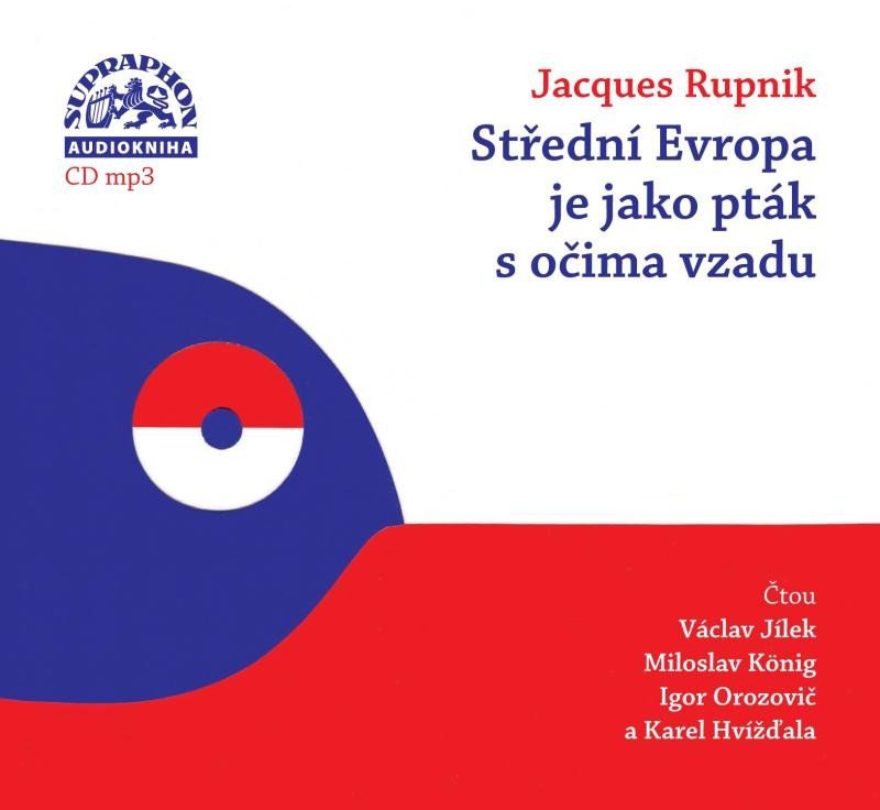 Levně Střední Evropa je jako pták s očima vzadu - CDmp3 - Jacques Rupnik