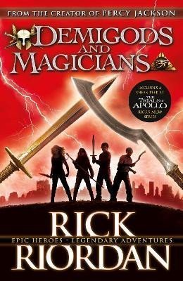 Demigods and Magicians: Three Stories from the World of Percy Jackson and the Kane Chronicles - Rick Riordan