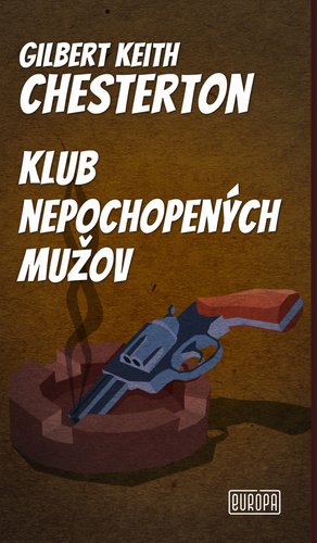 Levně Klub nepochopených mužov - Gilbert Keith Chesterton