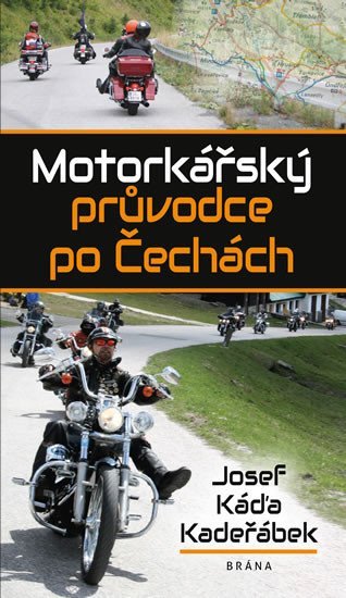 Motorkářský průvodce po Čechách, 2. vydání - Kadeřábek Josef Káďa