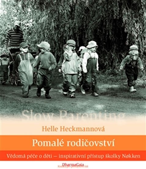 Pomalé rodičovství - Helle Heckmann