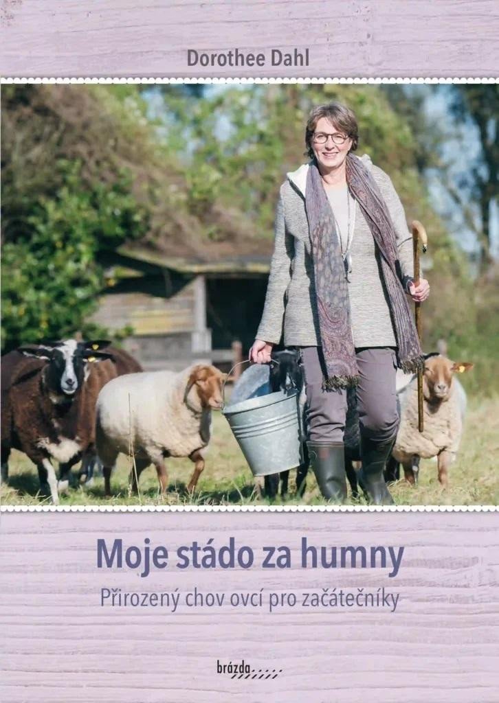 Levně Moje stádo za humny - Přirozený chov ovcí pro začátečníky - Dorothee Dahl