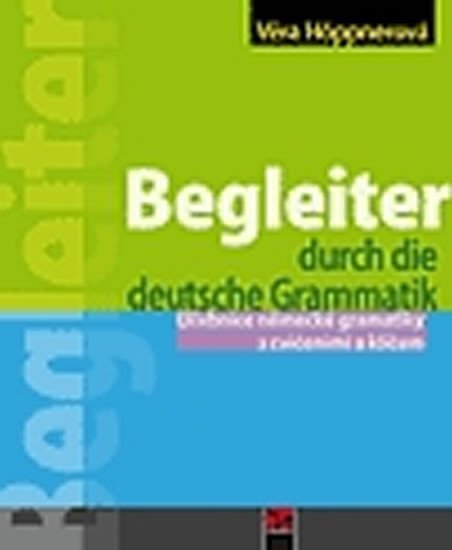 Levně Begleiter - Učebnice a cvičebnice německé gramatiky - Věra Höppnerová