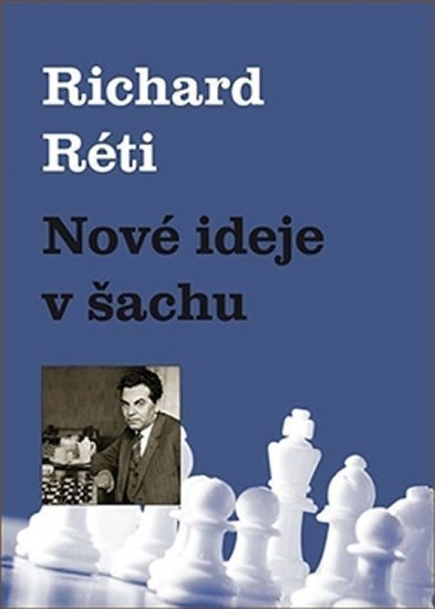 Levně Nové ideje v šachu - Richard Réti