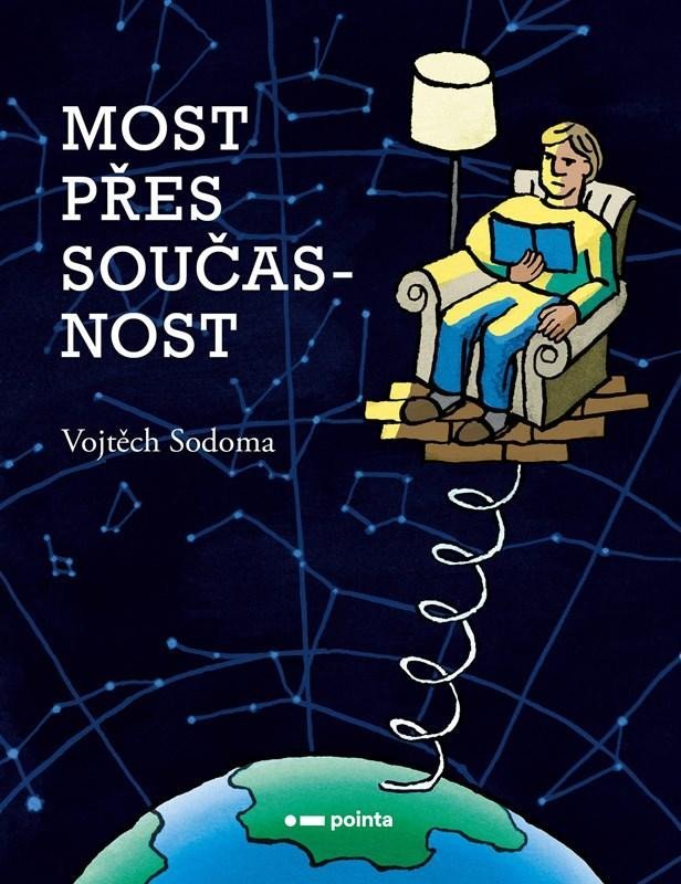 Levně Most přes současnost - Vojtěch Sodoma