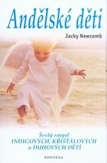 Levně Andělské děti - šestý smysl indigových, křišťálový - Jacky Newcomb