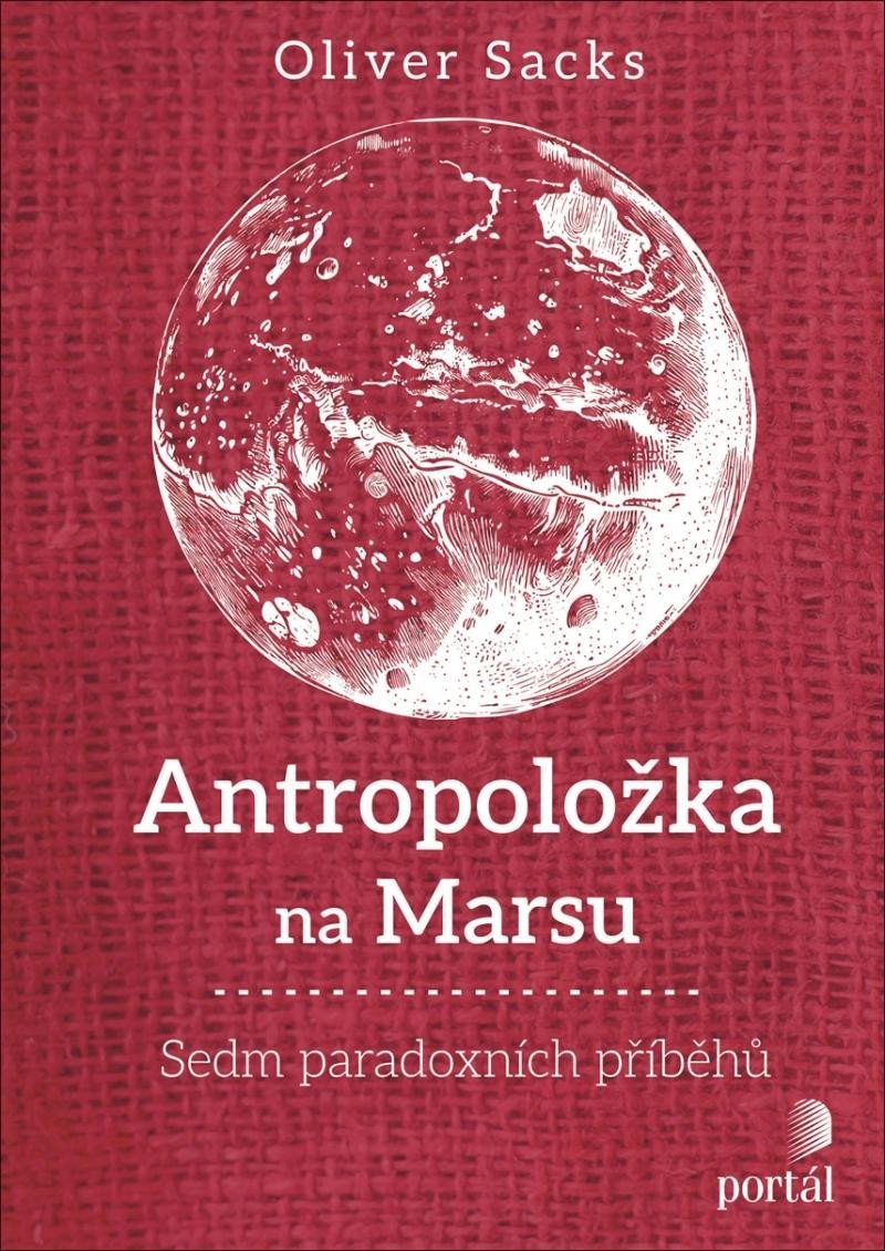 Levně Antropoložka na Marsu - Sedm paradoxních příběhů - Oliver Sacks