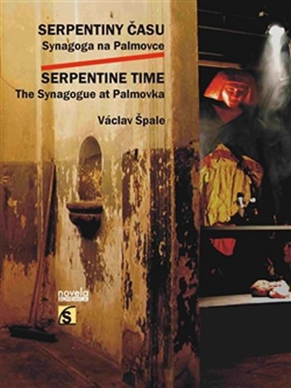 Serpentiny času - Synagoga na Palmovce - Václav Špale