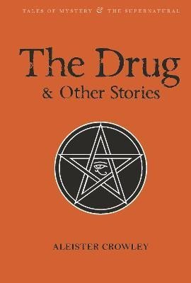 Levně The Drug and Other Stories: Second Edition - Aleister Crowley