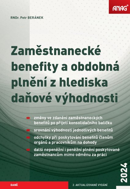 Zaměstnanecké benefity a obdobná plnění z hlediska daňové výhodnosti 2024 - Petr Beránek