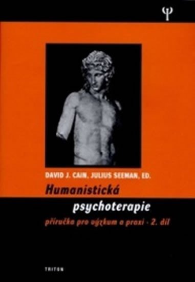 Humanistická psychologie 2. - Příručka pro výzkum a praxi - David J. Cain