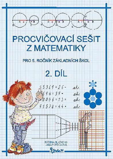 Levně Procvičovací sešit z matematiky pro 5. ročník základních škol (2. díl) - Jana Potůčková