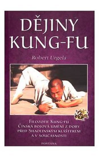 Levně Dějiny kung-fu - Robert Urgela
