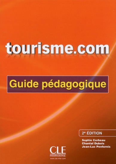 Levně Tourisme.com: Guide pédagogique 2. édition - Sophie Corbeau