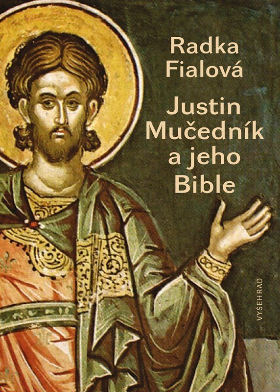 Levně Justin Mučedník a jeho Bible - Radka Fialová