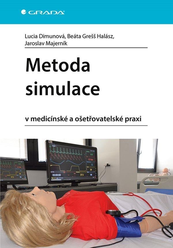 Levně Metoda simulace v medicínské a ošetřovatelské praxi - Lucia Dimunová