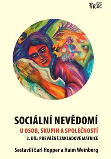 Levně Sociální nevědomí u osob, skupin a společností - 2. díl: Převážně základové matrice - Earl Hopper