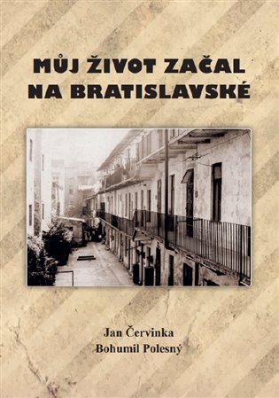 Levně Můj život začal na Bratislavské - Jan Čevinka