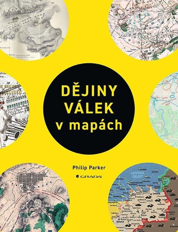Levně Dějiny válek v mapách - Philip Parker