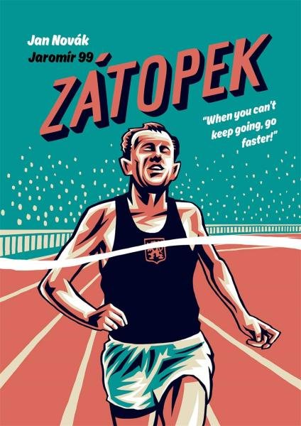 Levně Zátopek: When you can´t keep going, go faster! - Jan Novák