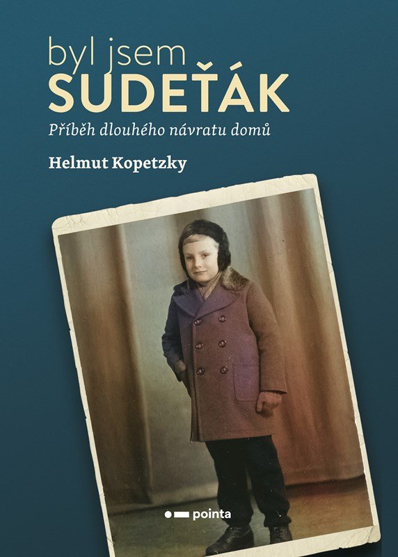 Levně Byl jsem Sudeťák - Příběh dlouhého návratu domů - Helmut Kopetzky