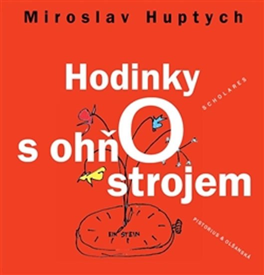Levně Hodinky s ohňostrojem - Aforismy a gregérie - Miroslav Huptych