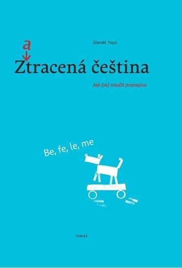 Zatracená čeština (2.vydání) - Zdeněk Topil