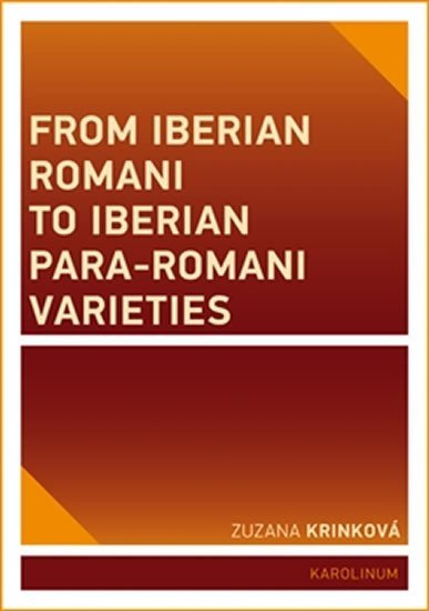 Levně From Iberian Romani to Iberian Para-Romani Varieties - Zuzana Krinková