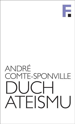 Levně Duch ateismu - Úvod do spirituality bez Boha - André Comte-Sponville