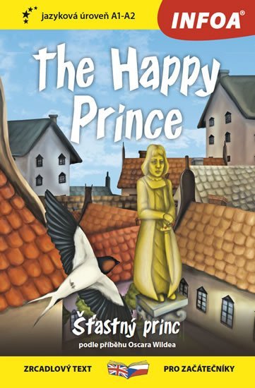 Levně Šťastný princ / The Happy Prince - Zrcadlová četba (A1-A2) - Oscar Wilde