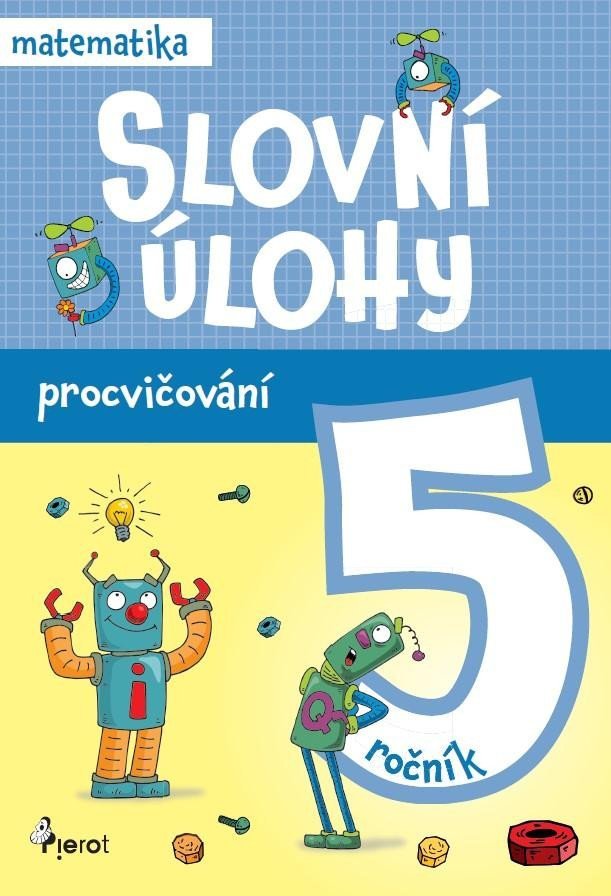 Levně Procvičování - Slovní úlohy pro 5. ročník, 1. vydání - Petr Šulc