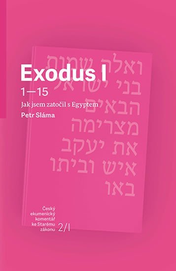 Levně Exodus I - Jak jsem zatočil s Egyptem - Petr Sláma