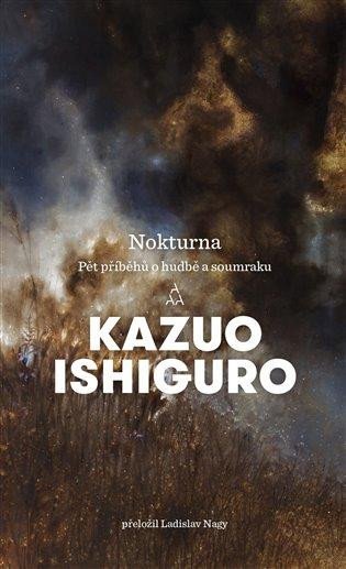 Levně Nokturna - Pět příběhů o hudbě a soumraku - Kazuo Ishiguro