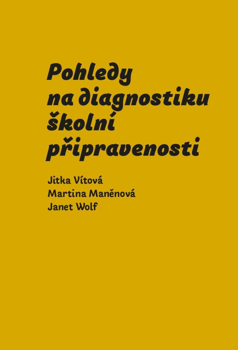 Levně Pohledy na diagnostiku školní připravenosti - Jitka Vítová
