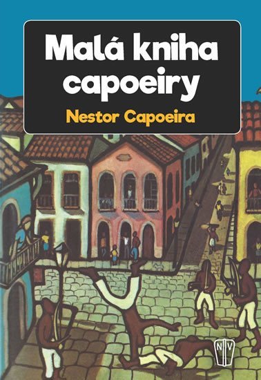Levně Malá kniha capoeiry - Nestor Capoeira