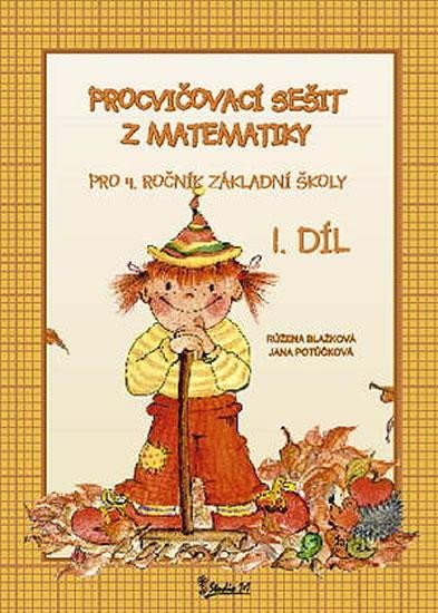 Procvičovací sešit z matematiky pro 4. ročník základní školy (1. díl), 2. vydání - Jana Potůčková