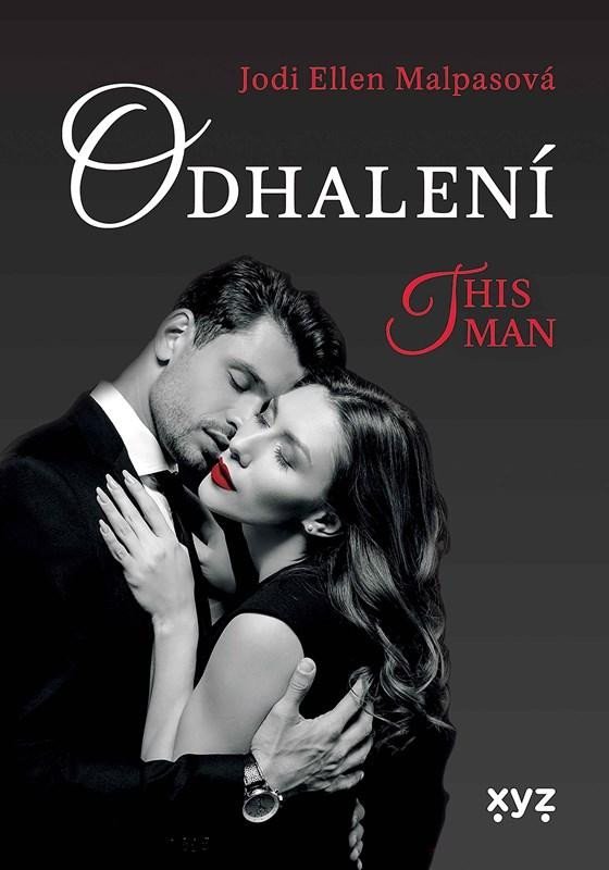 Odhalení (This Man 1) - Jodi Ellen Malpas